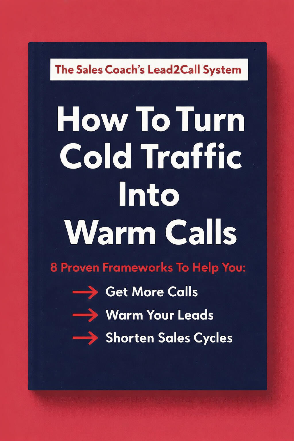 How To Turn Cold Traffic Into Booked Sales Calls In Just 5 Days